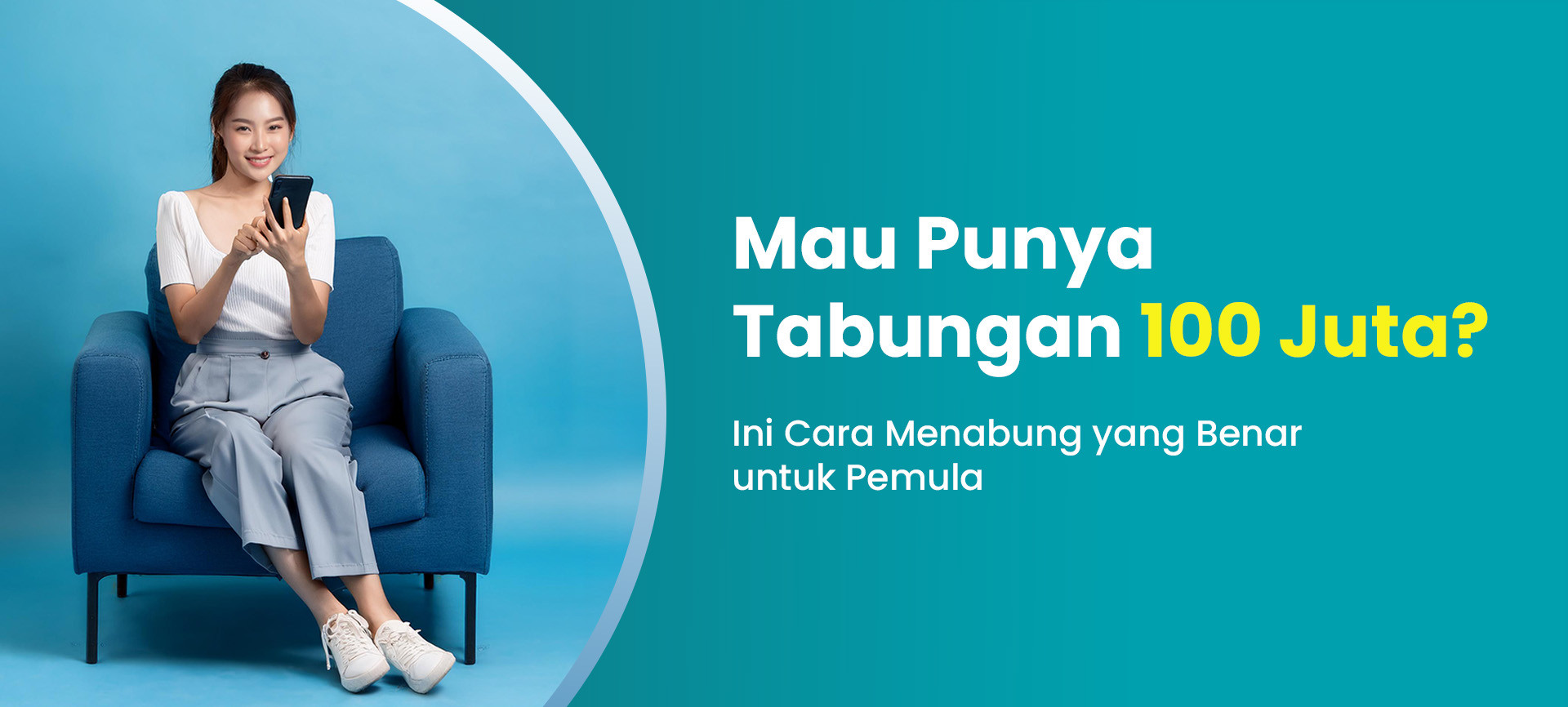 Mau Punya Tabungan 100 Juta Pertama? Ini Cara Menabung yang Benar untuk Pemula